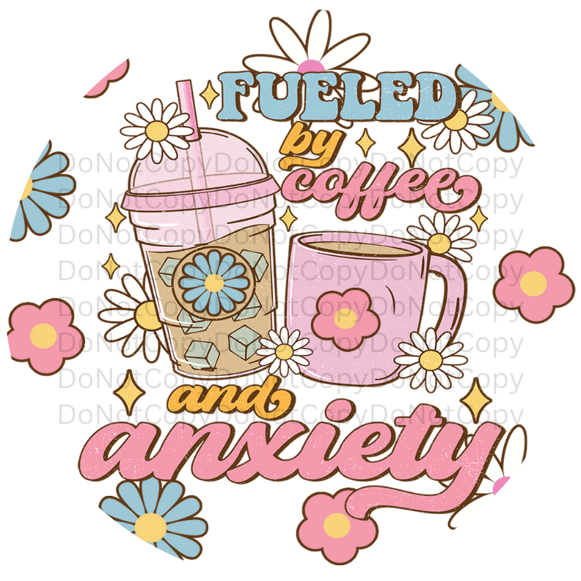 Fueled By Coffee and Anxiety Wrap