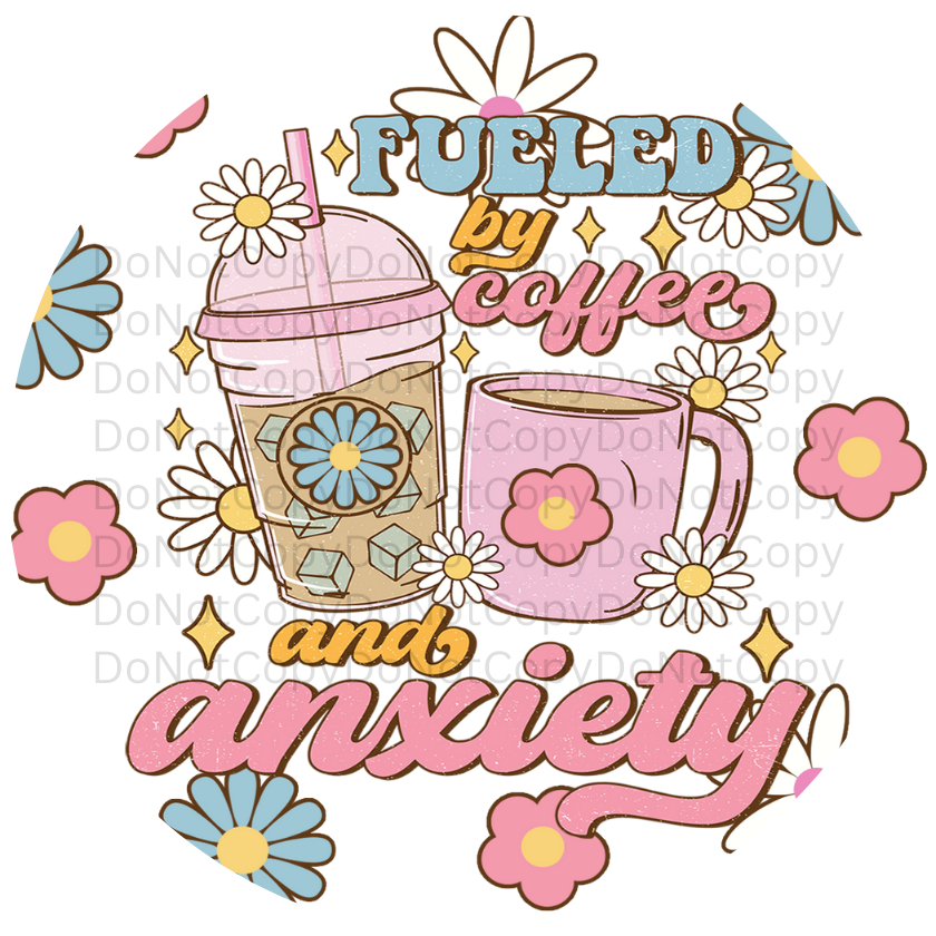 Fueled By Coffee and Anxiety Wrap